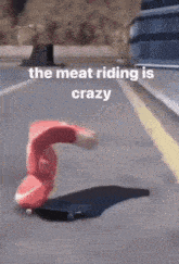The Meat Riding Is Crazy GIF - The Meat Riding Is Crazy Reaction Meme GIFs