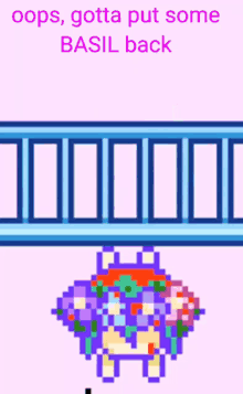 a pixel art of a person with the words " oops gotta put some basil back " below it