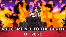 a cartoon of a girl sitting on top of a speaker with the words welcome all to the depth of nene below her