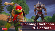 a poster for morning cartoons ft fortnite