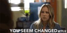 You Seem Changed Jen Harding GIF - You Seem Changed Jen Harding Christina Applegate GIFs