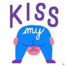 Kiss My Ass Funny GIF - Kiss My Ass Funny Wtf GIFs
