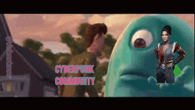 a cartoon of a woman standing next to a green monster with the words cyberpunk community below her