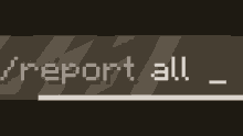 Report All Report GIF - Report All Report Minecraft GIFs