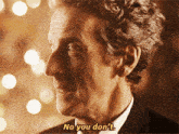 No You Don'T Peter Capaldi GIF - No You Don'T Peter Capaldi Twelfth Doctor GIFs