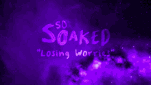 So Soaked Losing Worries GIF - So Soaked Losing Worries Losing GIFs