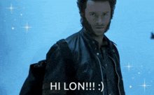 a man in a leather jacket says hi lon !!