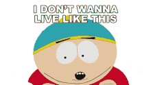 i dont wanna live like this eric cartman liane cartman south park south park the streaming wars