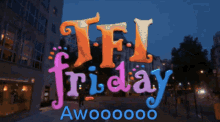 Tfi Friday Awoo Tfi GIF - Tfi Friday Awoo Tfi Friday GIFs
