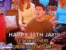 Joey 30Th Birthday Gif - Colaboratory