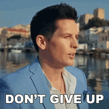 Dont Give Up Clifton Murray GIF - Dont Give Up Clifton Murray The Tenors GIFs
