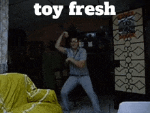 Fresh Toyfresh GIF - Fresh Toyfresh Coryfax GIFs