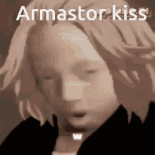a close up of a person 's face with the words armastorkiss written on the bottom