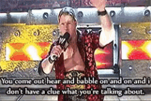 Don'T Know What You'Re Talking About GIF - Wwe Jericho Babble GIFs