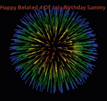 Happy Belated4th Of July Birthday Sammy Fireworks GIF