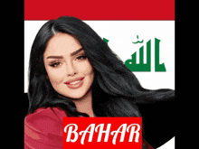 a woman with long black hair is smiling in front of a flag with the word bahar on it
