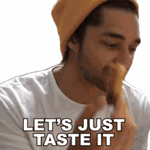 lets just taste it wil dasovich lets just try it lets give it a shot lets savour it