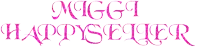 a sign that says maggi happyseller in pink