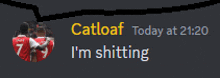 catloaf today at 21:20 i 'm shitting written on a black background