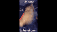 Urdone Urdone Done Sphere Sphere Spherecomm Pointhurt U Rdone Done Spherecomm GIF - Urdone Urdone Done Sphere Sphere Spherecomm Pointhurt U Rdone Done Spherecomm GIFs