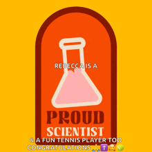 a sign that says rebecca is a proud scientist and a fun tennis player too congratulations