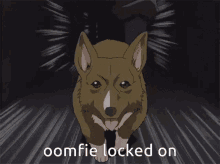 Oomfie Locked On GIF - Oomfie Locked On Ein GIFs