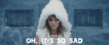 Oh, It'S So Sad GIF - Taylor Swift So Sad Snowing GIFs