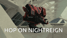 a robot with the words hop on nightreign written on it