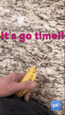 Go Time Its Go Time GIF - Go Time Its Go Time Banana GIFs