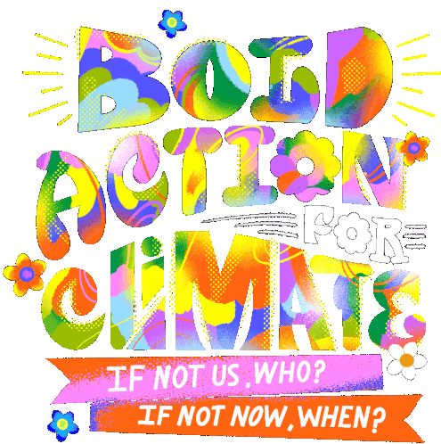Bold Action For Climate If Not Us Who Sticker - Bold Action For Climate If Not Us Who If Not Now When Stickers