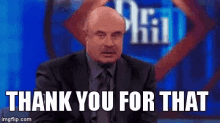 Thank You Dr Phil GIF - Thank You Dr Phil Thank You For That GIFs