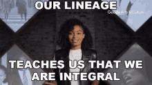 our lineage teaches us that we are integral yara shahidi black renaissance we are important we matter