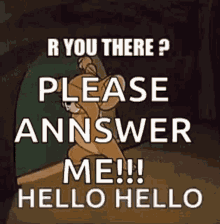 Are You There Please Answer GIF - Are You There Please Answer Me GIFs