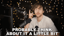Probably Think About It A Little Bit Robert Geraldino GIF - Probably Think About It A Little Bit Robert Geraldino Robertidk GIFs