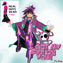 a picture of a person with the words real guys wear pink and i got my eyes on you
