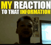 My Reaction To That Information My Reaction To That Information Meme GIF - My Reaction To That Information My Reaction To That Information Meme GIFs