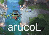 a screenshot of a video game with the word arucol on the bottom