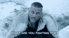 The Viking War What Are You Fighting For GIF - The Viking War What Are You Fighting For Ragnar Lodbrok GIFs