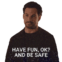 a man with a beard is asking if he can have fun and be safe