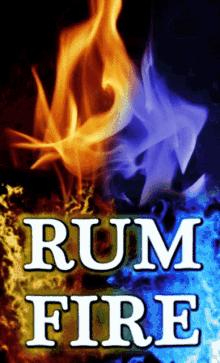 rum rum fire fire flame