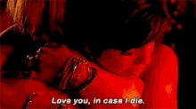 two women hugging each other with the words love you in case i die