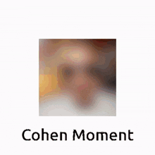 Cohen Moment The Cohen GIF