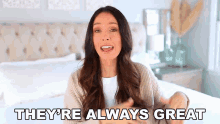 Theyre Always Great Shea Whitney GIF - Theyre Always Great Shea Whitney Theyre Are Fantastic GIFs