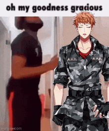 a man in a camouflage uniform is standing next to another man with the words oh my goodness gracious on the bottom