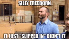 Silly Freeborn Freeborn GIF - Silly Freeborn Freeborn Matthew GIFs