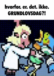 a pixel art of a cartoon character with the words " hvorfor er det ikke grundlovsdag " on the bottom