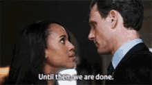 Olivia Pope Until Then We Are Done GIF - Olivia Pope Until Then We Are Done Scandal GIFs