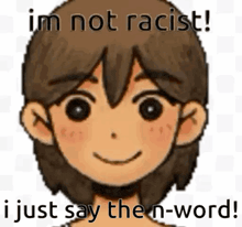 a cartoon boy is smiling and saying `` i 'm not racist ! ''