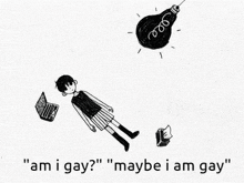 a black and white drawing of a person with the words " am i gay maybe i am gay " below them