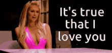 Its True That GIF - Its True That I Love You GIFs